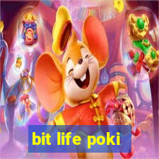 bit life poki